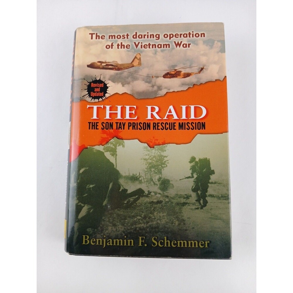 The Raid: The Son Tay Prison Rescue Mission by Benjamin F. Schemmer